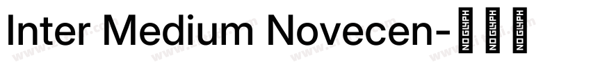 Inter Medium Novecen字体转换 Inter Medium Novecen字体转换